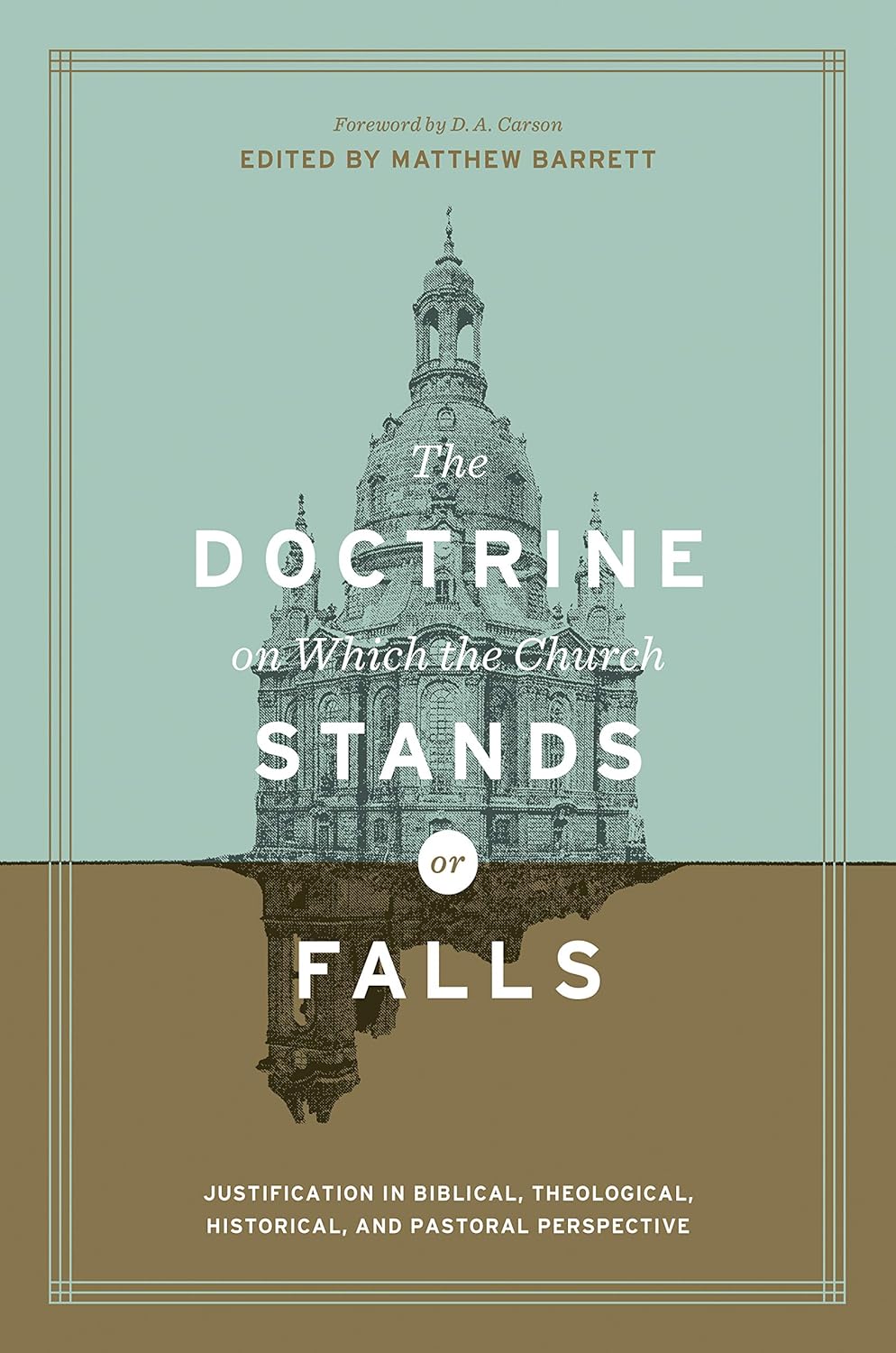 Cover of The Doctrine on Which the Church Stands or Falls by Matthew Barrett (editor)